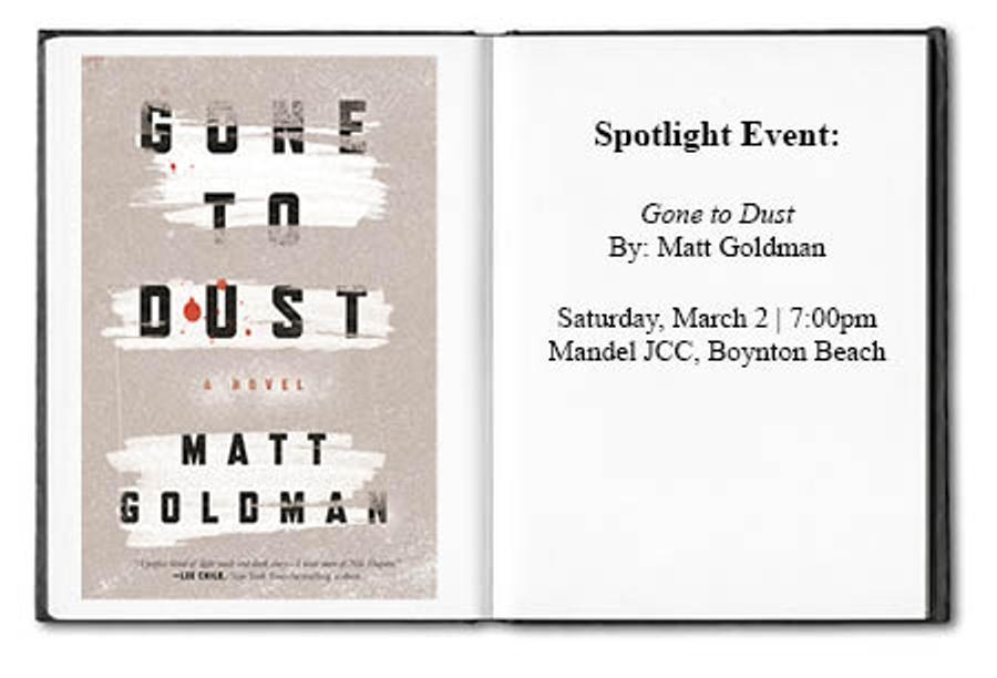 Gone to Dust By Matt Goldman - March 2, 2019 7:00pm at Mandel JCC Boynton Beach