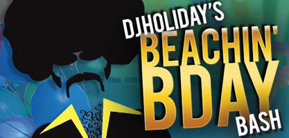 DJHoliday's Beachin' Bday